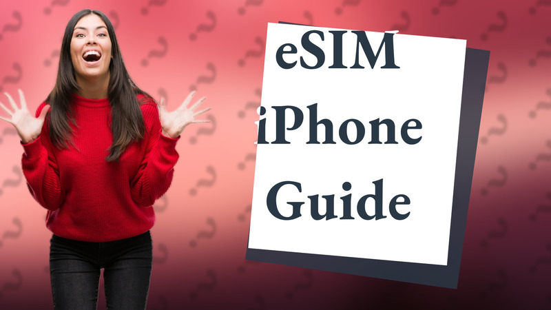 eSIM iPhone Guide