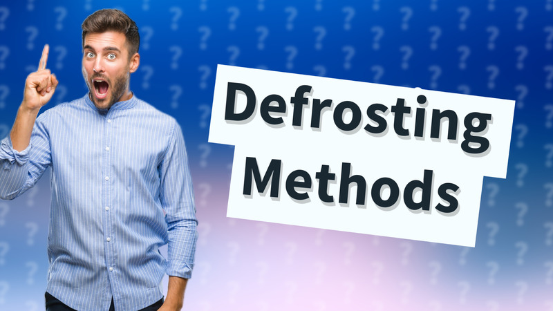 Defrosting Methods