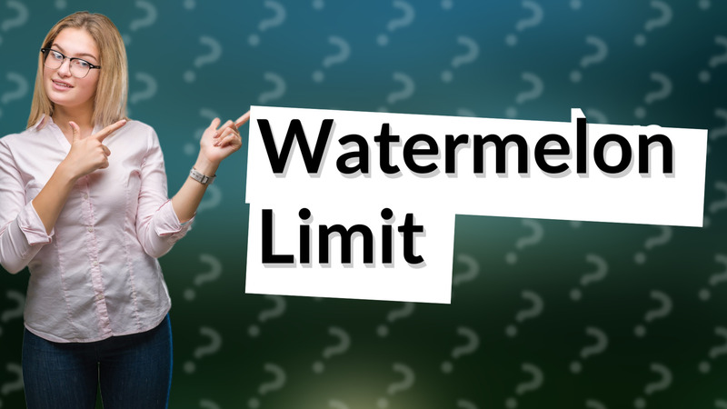 Watermelon Limit
