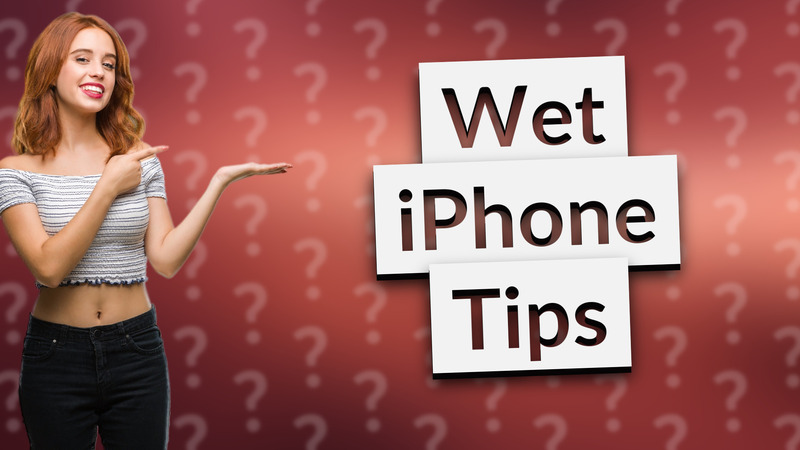 Wet iPhone Tips