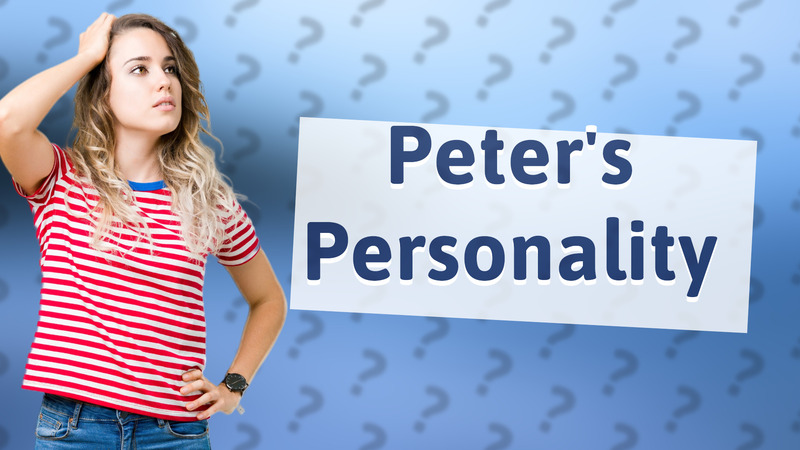 Peter's Personality