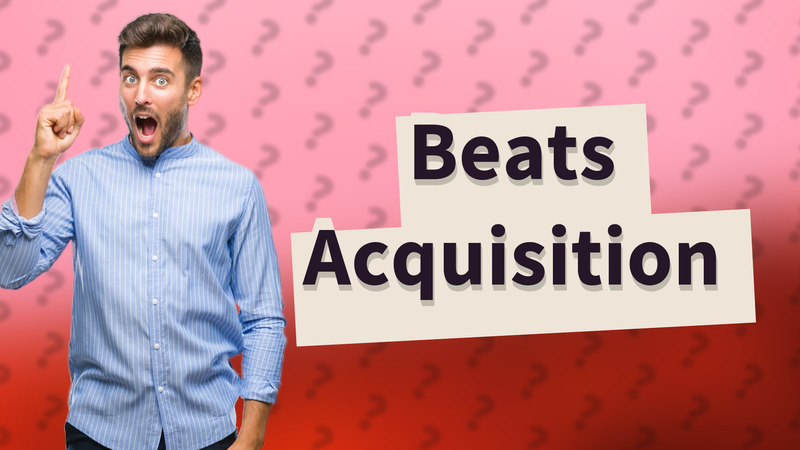 Beats Acquisition