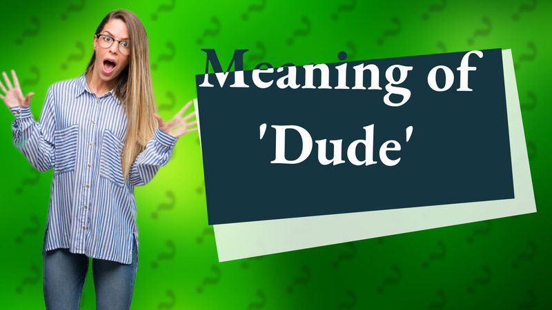 Meaning of 'Dude'