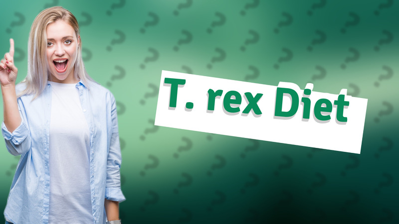 T. rex Diet