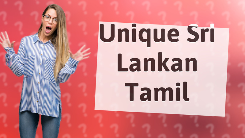 Unique Sri Lankan Tamil