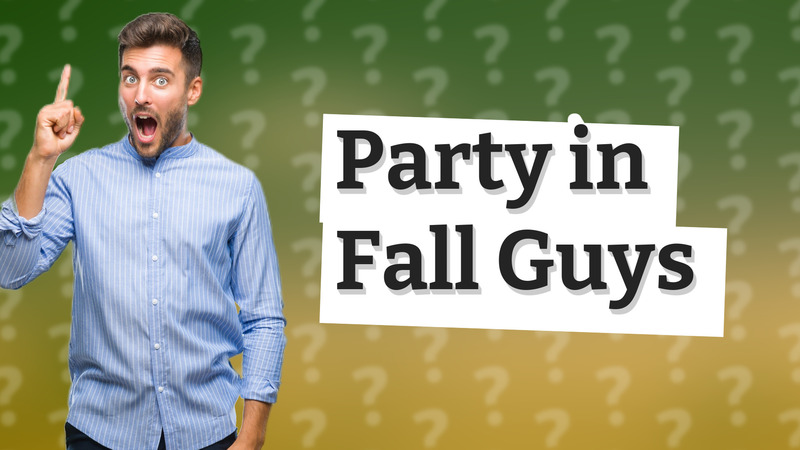 Party in Fall Guys