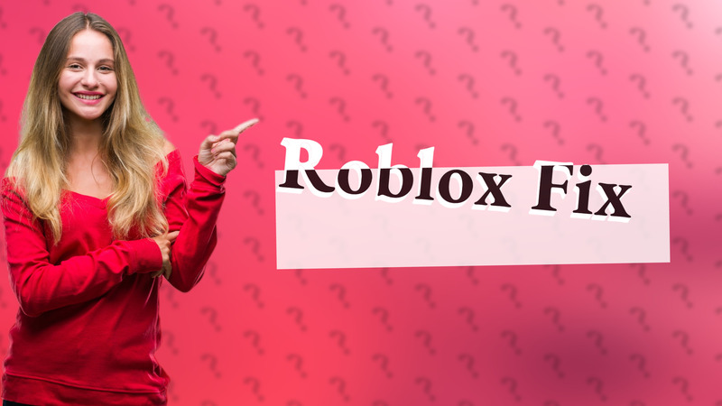 Roblox Fix