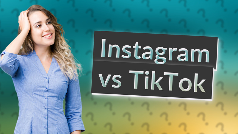 Instagram vs TikTok