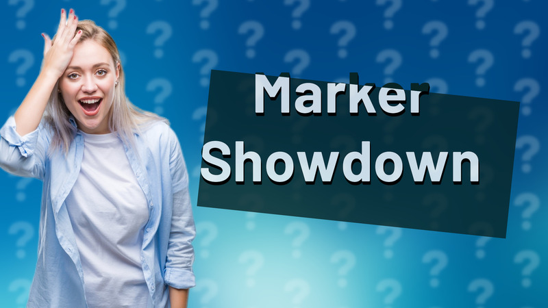 Marker Showdown