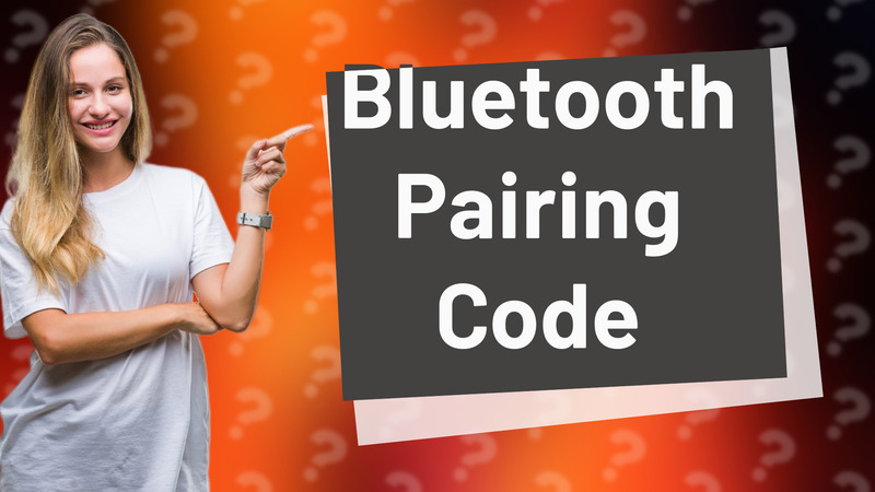 Bluetooth Pairing Code