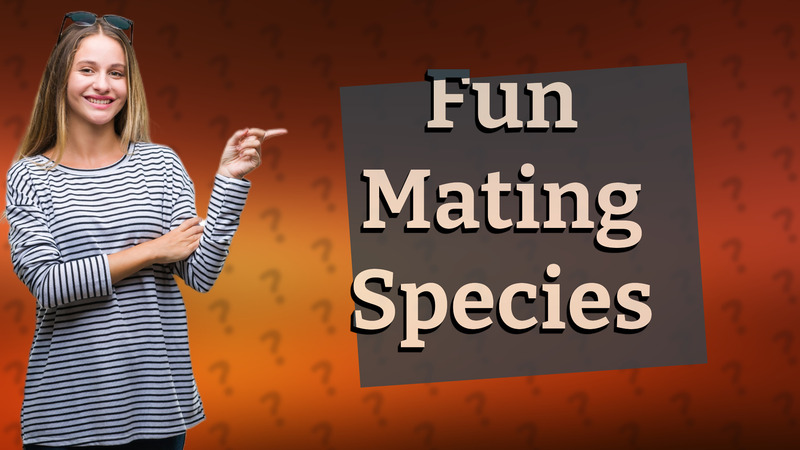 Fun Mating Species