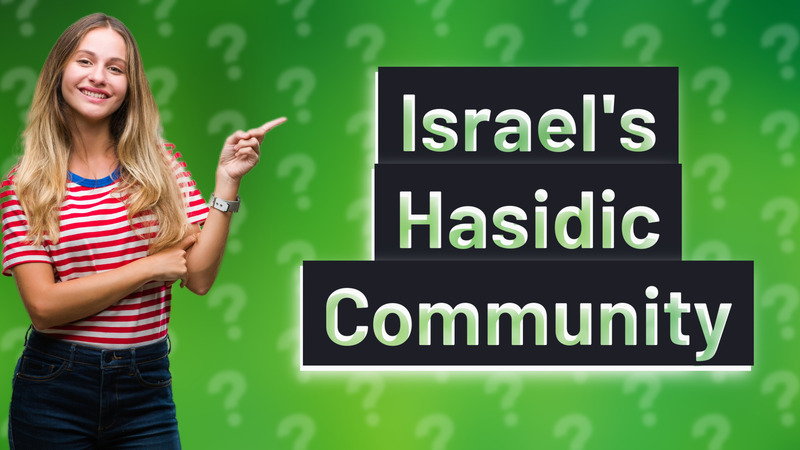 Israel's Hasidic Community