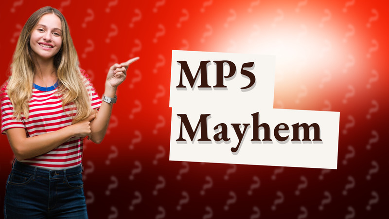 MP5 Mayhem