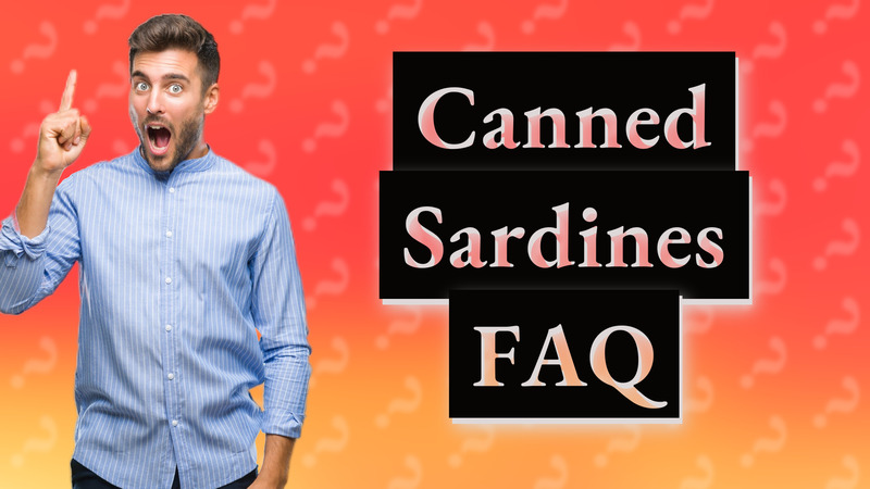Canned Sardines FAQ