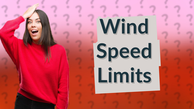 Wind Speed Limits