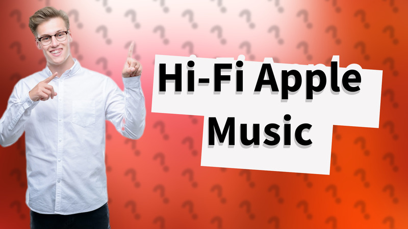Hi-Fi Apple Music