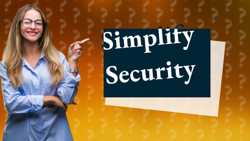 Simplify Security