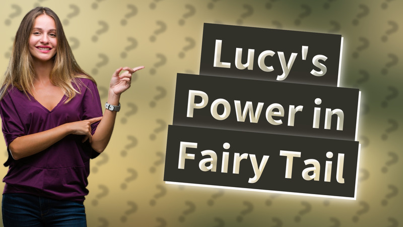 Lucy's Power in Fairy Tail