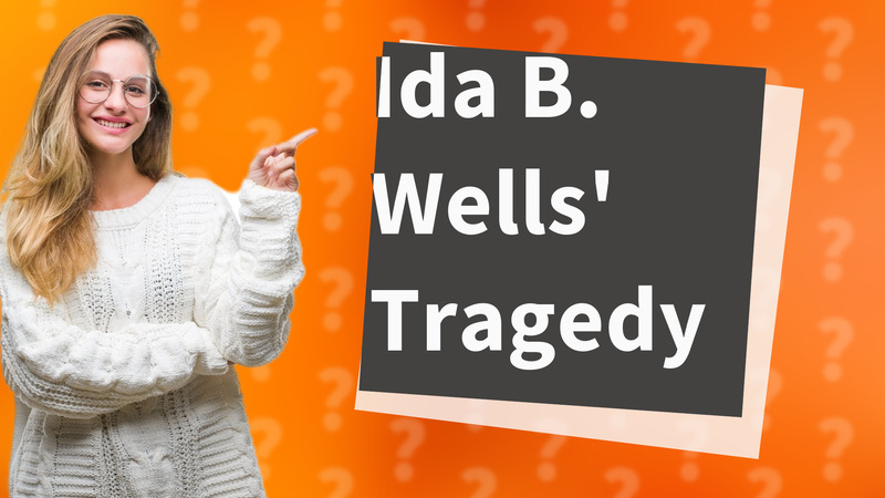 Ida B. Wells' Tragedy
