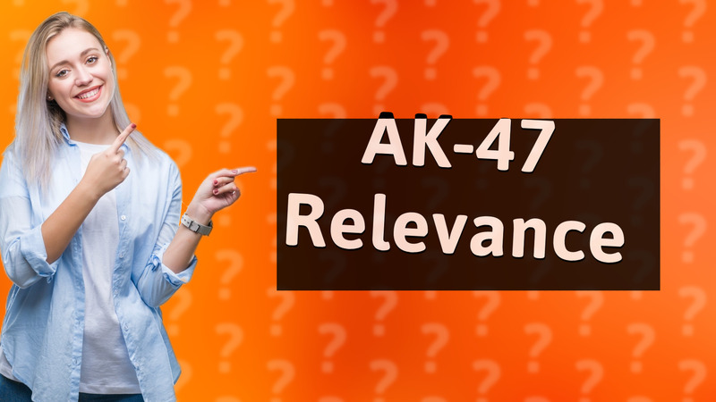 AK-47 Relevance
