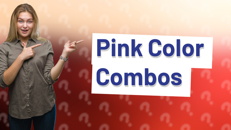 Pink Color Combos