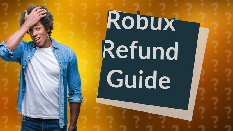 Robux Refund Guide