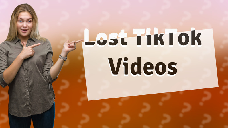 Lost TikTok Videos