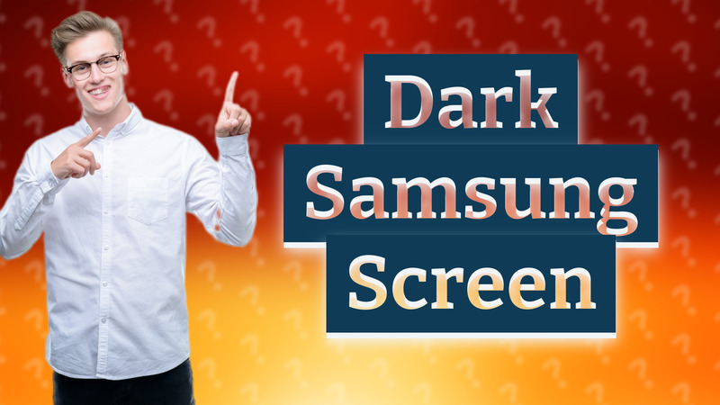 Dark Samsung Screen