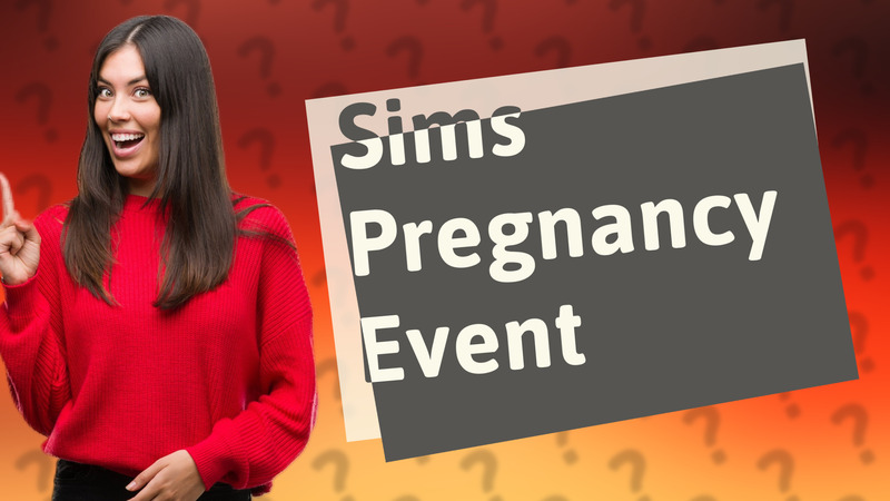 Sims Pregnancy Event