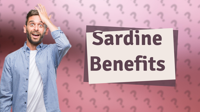 Sardine Benefits