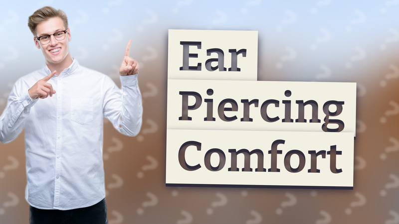 Ear Piercing Comfort