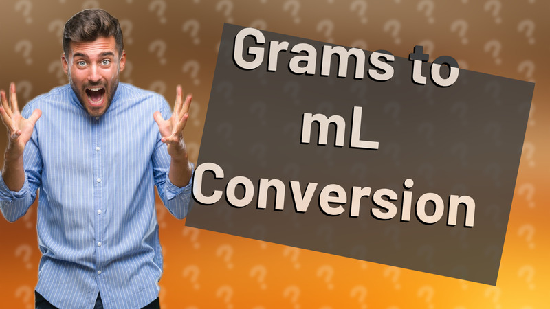 Grams to mL Conversion