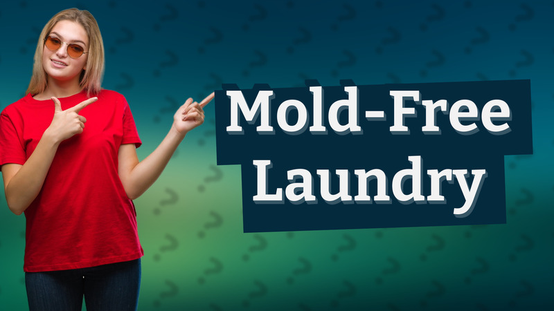 Mold-Free Laundry