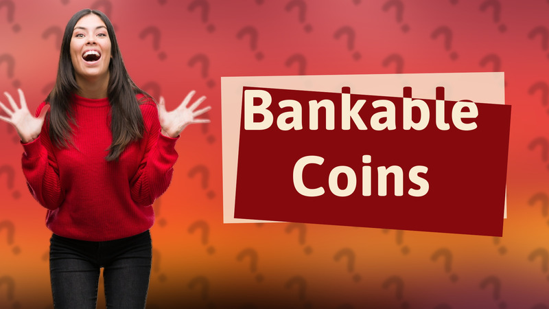 Bankable Coins