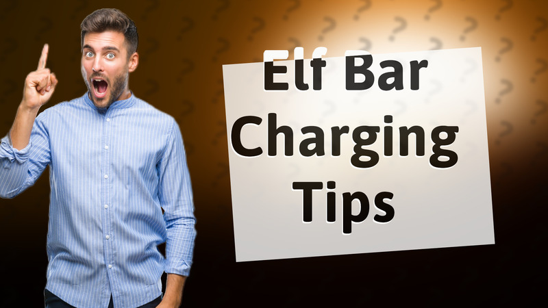Elf Bar Charging Tips