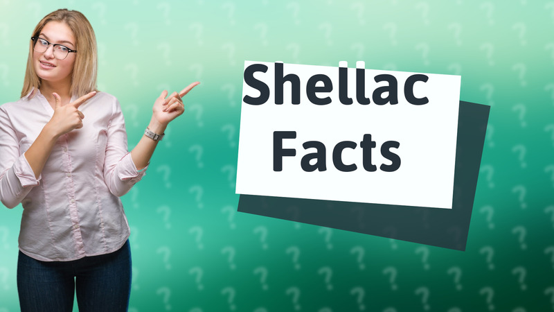 Shellac Facts