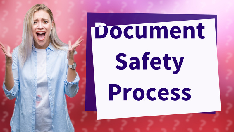 Document Safety Process