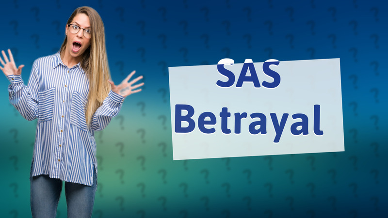 SAS Betrayal