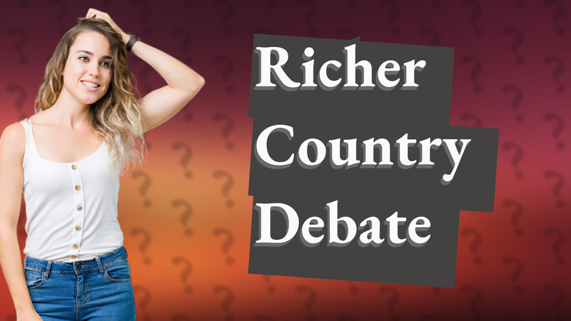 Richer Country Debate