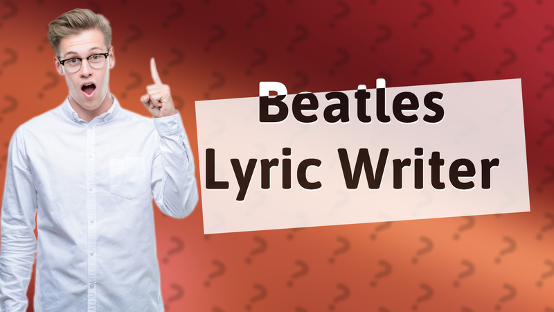 Beatles Lyric Writer