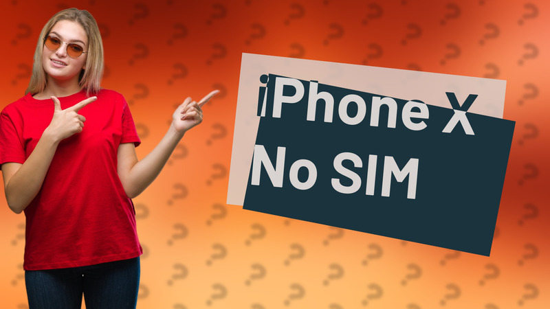 iPhone X No SIM