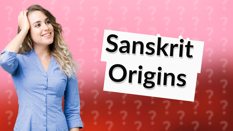 Sanskrit Origins