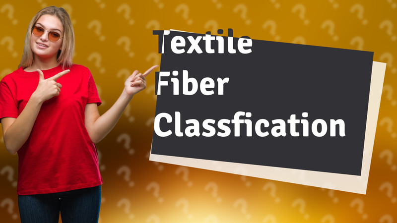Textile Fiber Classfication