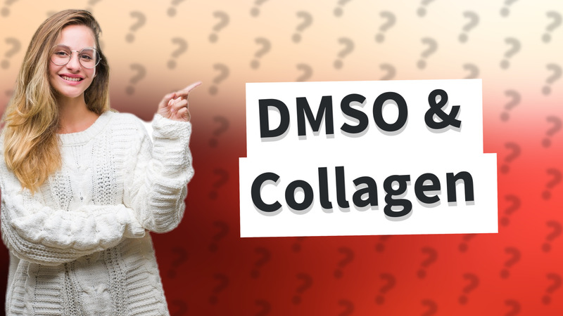 DMSO & Collagen