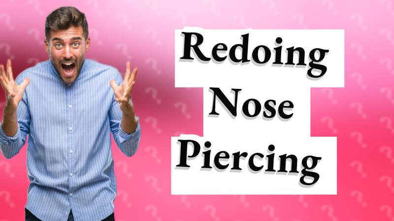 Redoing Nose Piercing
