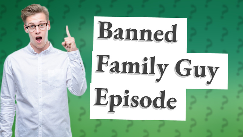 Banned Family Guy Episode