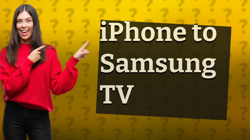iPhone to Samsung TV