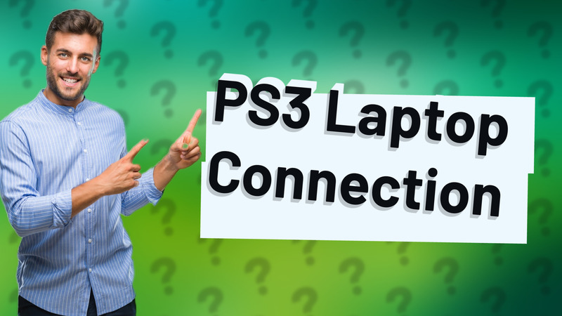 PS3 Laptop Connection