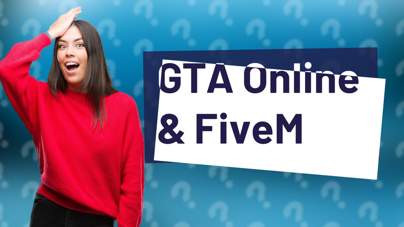 GTA Online & FiveM