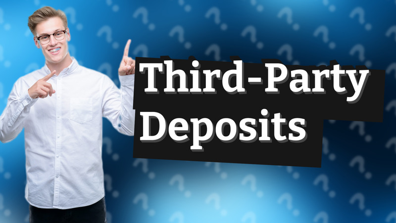 Third-Party Deposits